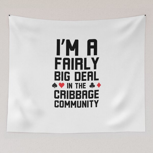 Item preview, I'm a Fairly big deal in the Cribbage community humor designed and sold by snowry.