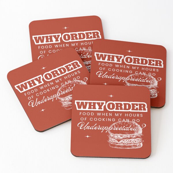 Item preview, Why Order Food When my Hours of Cooking can go Underappreciated? designed and sold by Retro-Reverie.