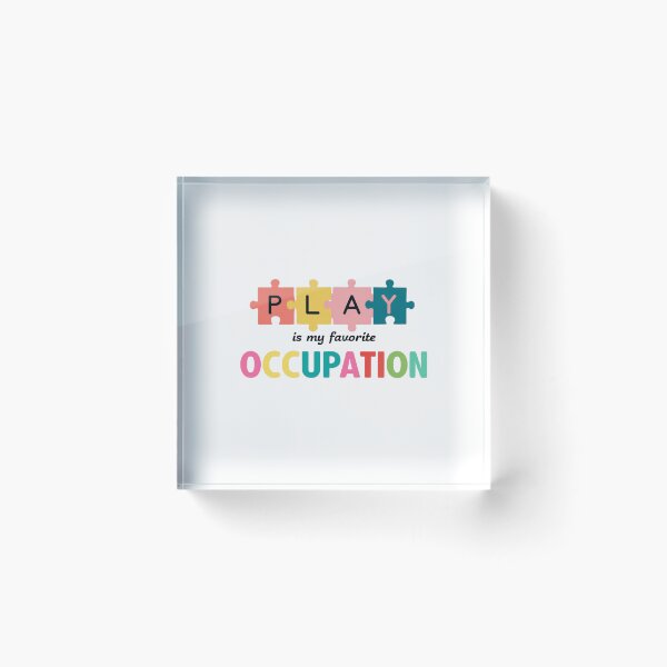 Item preview, "Play Is My Occupation" Occupational Therapy Shirt – Fun & Inspiring OT Apparel designed and sold by Colorful-Garden.