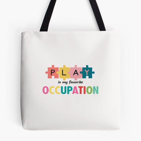 Item preview, "Play Is My Occupation" Occupational Therapy Shirt – Fun & Inspiring OT Apparel designed and sold by Colorful-Garden.