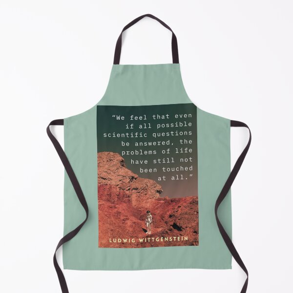 Item preview, Ludwig Wittgenstein: We feel that even when all possible scientific questions have been answered, the problems of life remain completely untouched. designed and sold by artbleed.
