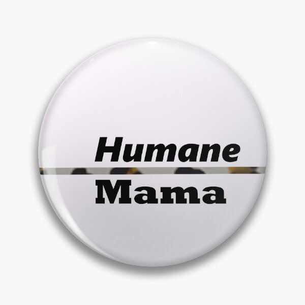 Item preview, Humane Mama designed and sold by annenambiro.