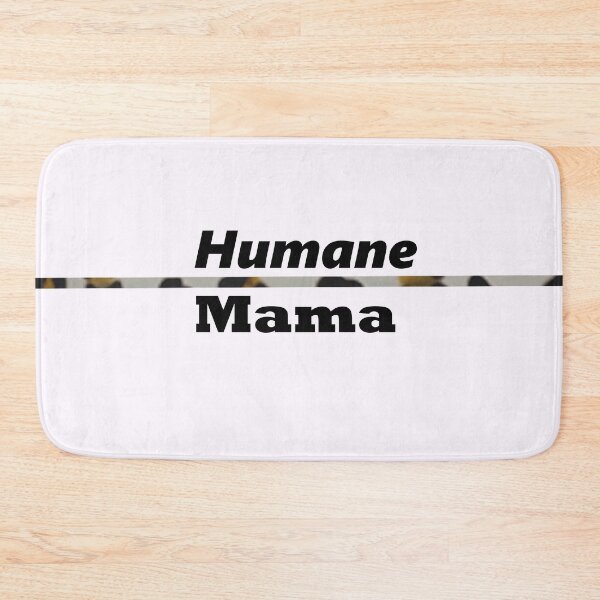 Item preview, Humane Mama designed and sold by annenambiro.