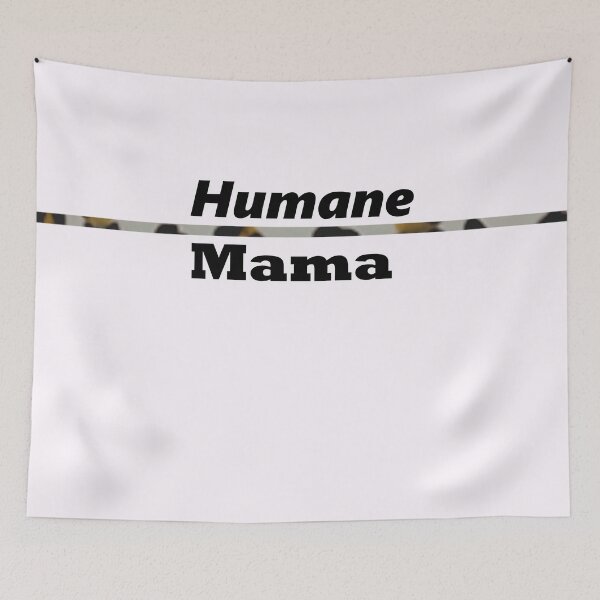 Item preview, Humane Mama designed and sold by annenambiro.