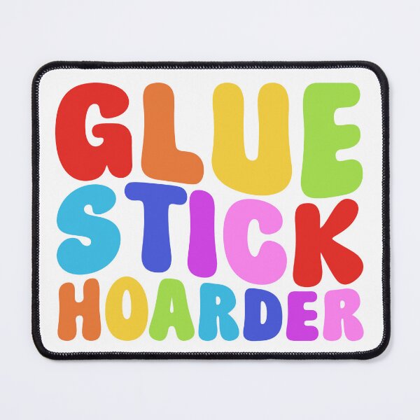 Item preview, Glue Stick Hoarder designed and sold by prettycooluk.