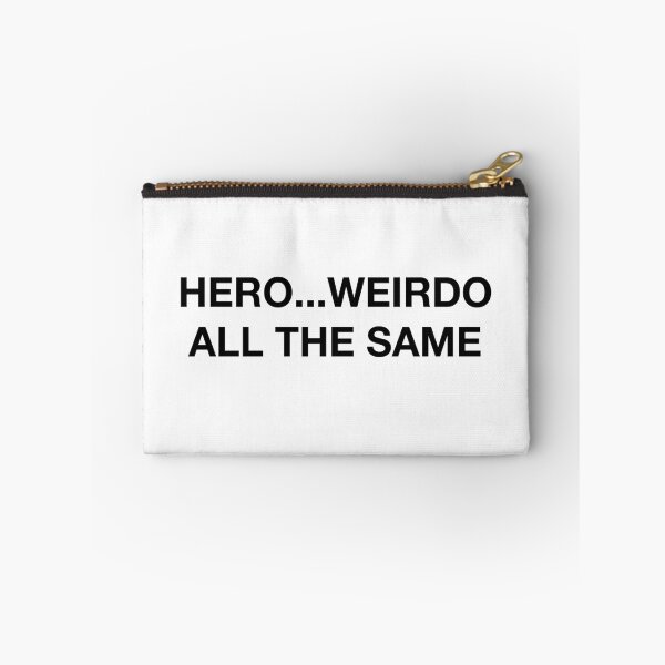 Item preview, HERO...WEIRDO ALL THE SAME designed and sold by SprayandPray69.