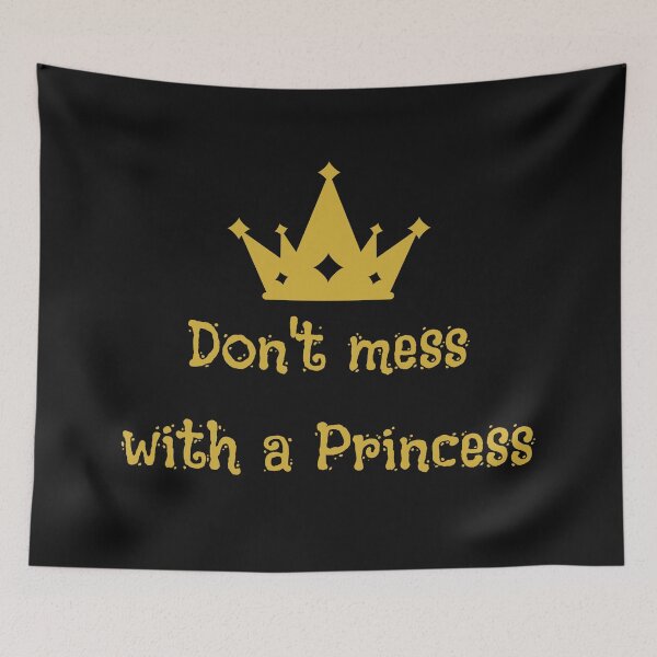 Item preview, Don't mess with a Princess designed and sold by KWGD - Kelly Woodward Graphic Designer.
