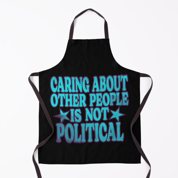 Item preview, Caring About Other People Is Not Political Funny Saying designed and sold by Colorfulman.