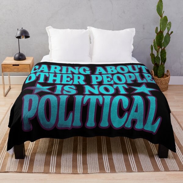 Item preview, Caring About Other People Is Not Political Funny Saying designed and sold by Colorfulman.