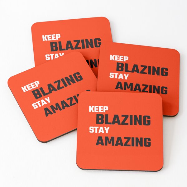 Item preview, Keep Blazing Stay Amazing  designed and sold by thatguyambient.