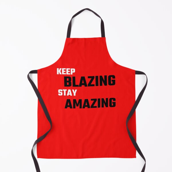 Item preview, Keep Blazing Stay Amazing  designed and sold by thatguyambient.