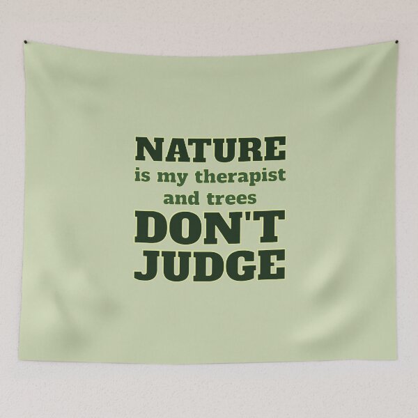 Item preview, Nature Is My Therapist And Trees Don't Judge - Nature Lovers Quote designed and sold by TheSassyNoble.