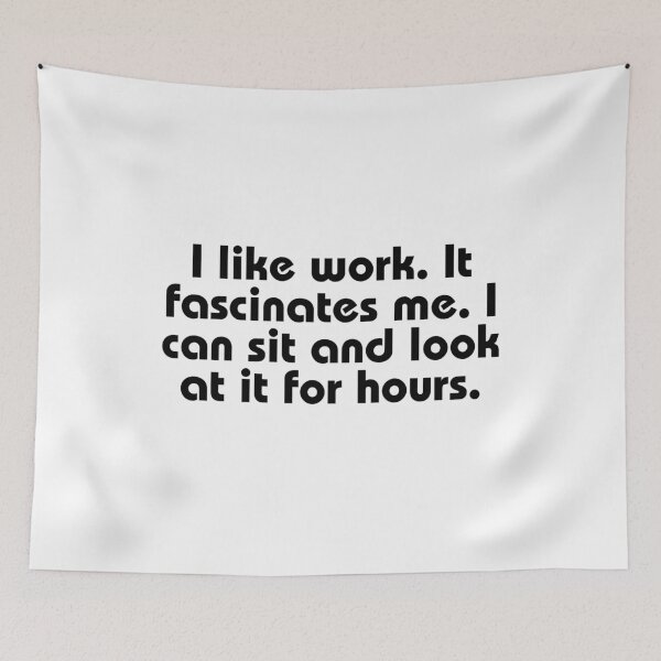 Item preview, work fascinates, sarcasm, lazy, bum, work, meme, funnyfits70, Humor, Funny, retro, vintage, cute designed and sold by FunnyFits70.