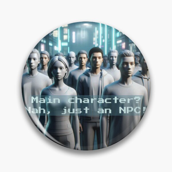 Item preview, NPC Vibes - Main Character? Nah, just NPC! designed and sold by nature. electrified..