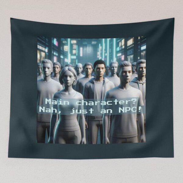 Item preview, NPC Vibes - Main Character? Nah, just NPC! designed and sold by nature. electrified..