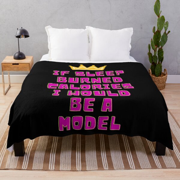 Item preview, If Sleep Burned Calories I Would Be A Model designed and sold by xSoLx.