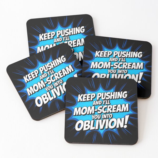 Item preview, Keep Pushing and I'll Mom Scream You Into Oblivion designed and sold by Amanda's Factory.