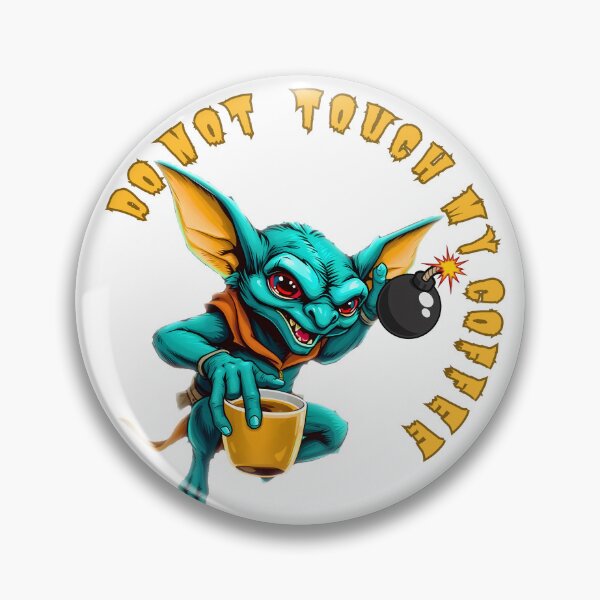 Item preview, Caffeine Gremlin – Hyper Coffee Addict, Do Not Touch My Coffee designed and sold by RvinJo8.
