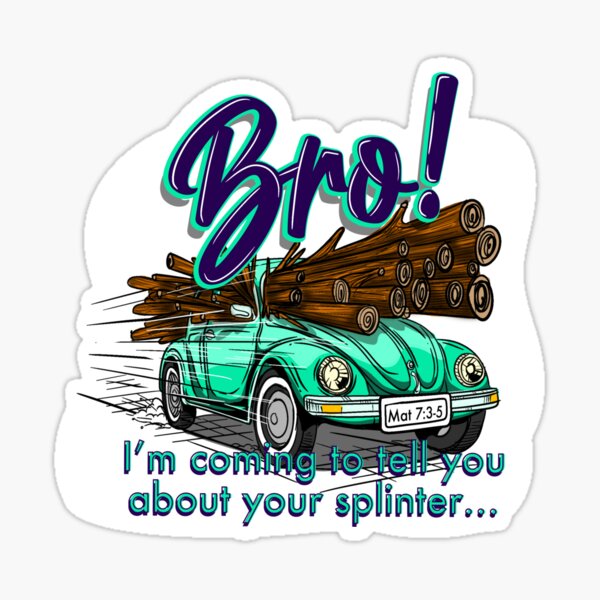 Item preview, Got Splinters Bro! designed and sold by Yah's way not mine.