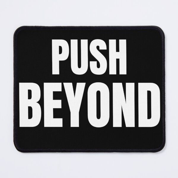 Item preview, Push Beyond designed and sold by Dovla91.