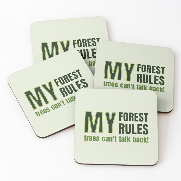 Item preview, My Forest My Rules Trees Can't Talk Back - For Foresters designed and sold by TheSassyNoble.