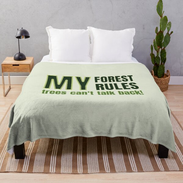 Item preview, My Forest My Rules Trees Can't Talk Back - For Foresters designed and sold by TheSassyNoble.