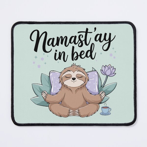Item preview, Namast'ay in bed - meditating sloth design designed and sold by ArthousePromos.