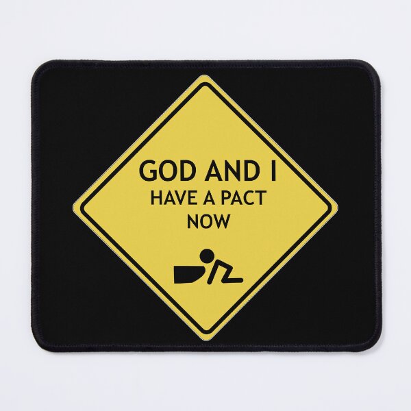 Item preview, God and I have a pact now designed and sold by WordyDreams.