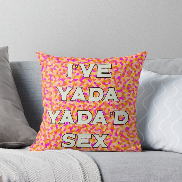 Item preview, I've Yada Yada'd Sex designed and sold by toohot2trot189.