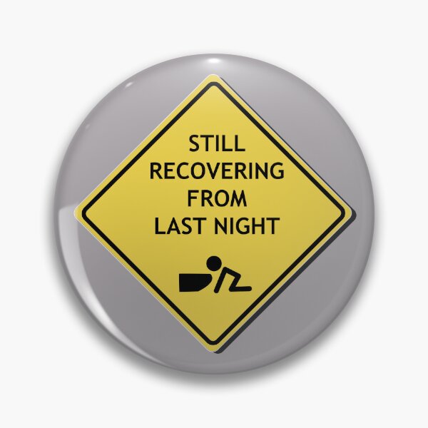 Item preview, Caution, Still recovering from last night designed and sold by WordyDreams.