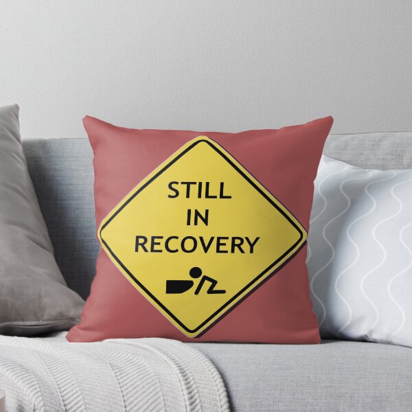 Item preview, Caution, Still in Recovery designed and sold by WordyDreams.
