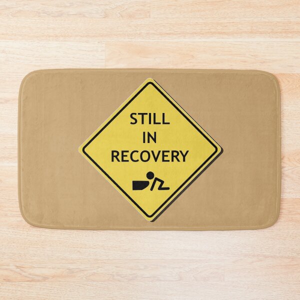 Item preview, Caution, Still in Recovery designed and sold by WordyDreams.