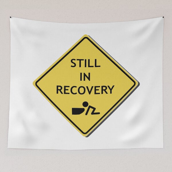 Item preview, Caution, Still in Recovery designed and sold by WordyDreams.