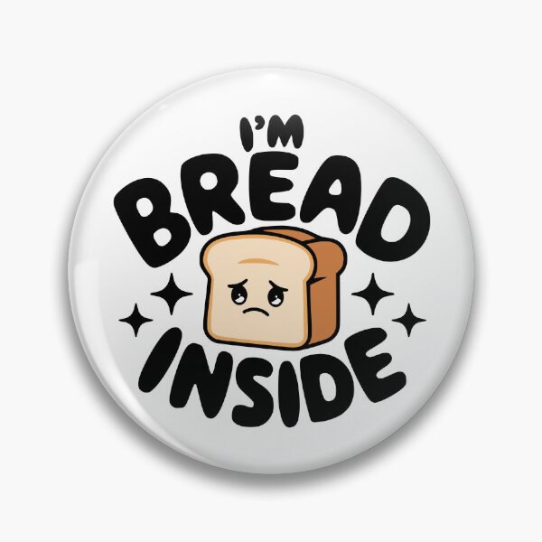 Item preview, I'm Bread Inside! Cute Bread Pun designed and sold by PMCreative.