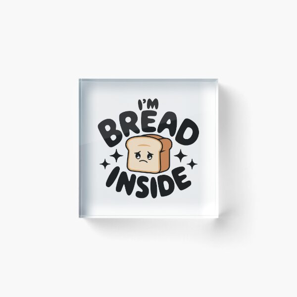 Item preview, I'm Bread Inside! Cute Bread Pun designed and sold by PMCreative.