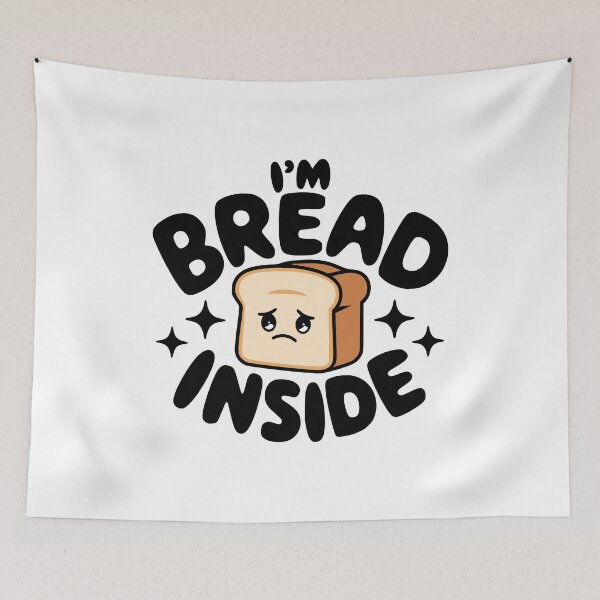 Item preview, I'm Bread Inside! Cute Bread Pun designed and sold by PMCreative.