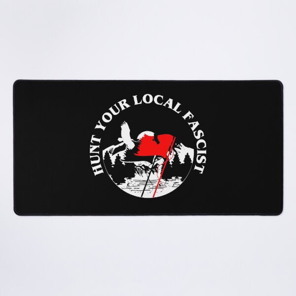 Item preview, Hunt your local fascist designed and sold by remerasnerdas.