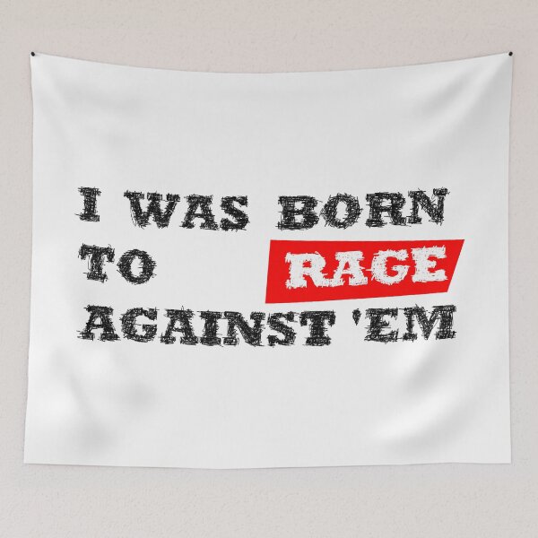 Item preview, Born with rage against them designed and sold by BeJahMan.