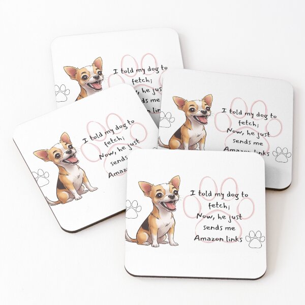 Item preview, I told my dog to fetch ....design  designed and sold by Tayrenstars.