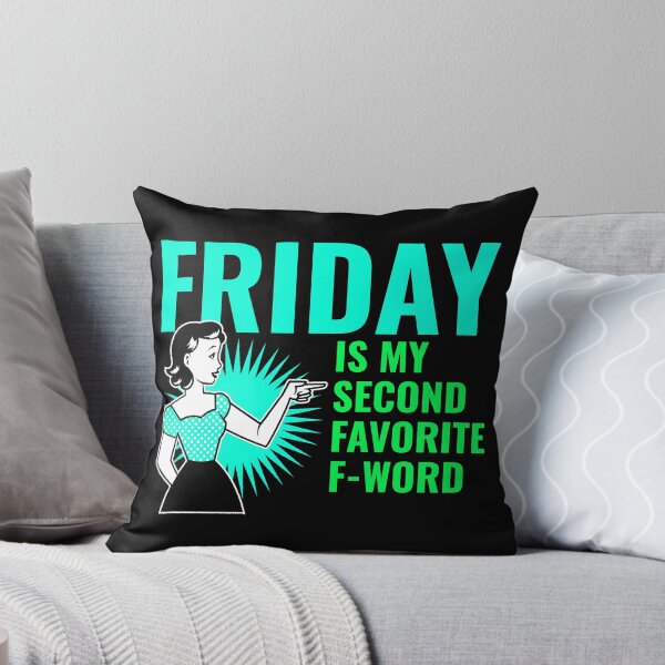 Item preview, Friday Is My Second Favorite F-Word designed and sold by thatguyambient.