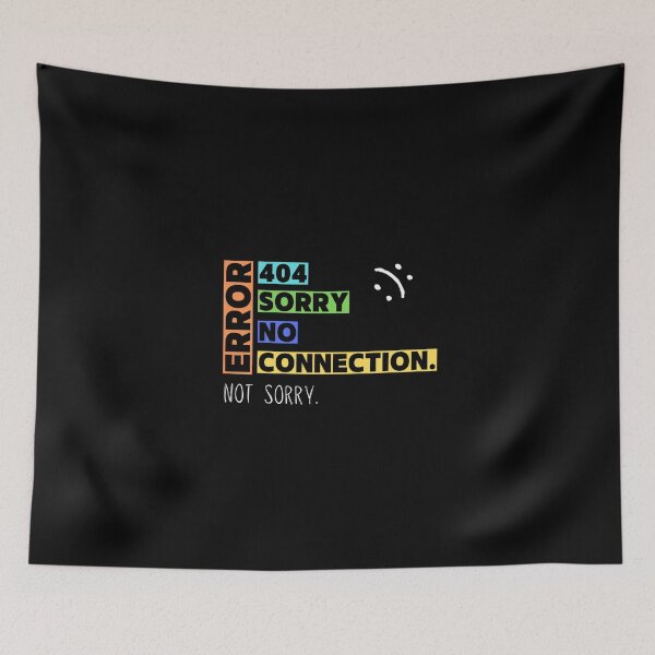 Item preview, Error 404 Sorry No Connection - Not Sorry Collection by Linavi designed and sold by Linavi.
