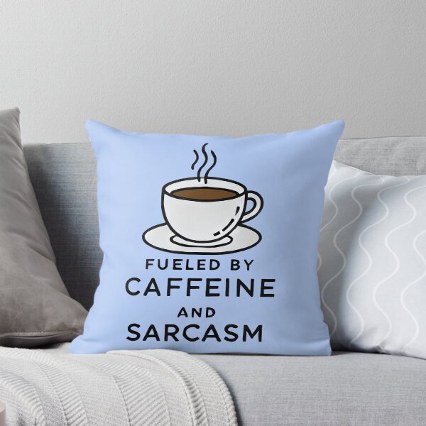 Item preview, ☕ Fueled by Caffeine & Sarcasm designed and sold by TSQ.