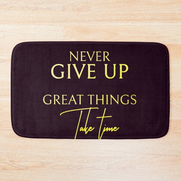Item preview,  "Never Give Up: Great Things Take Time" designed and sold by Art is my Voice .