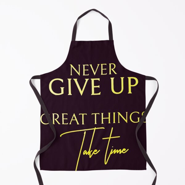 Item preview,  "Never Give Up: Great Things Take Time" designed and sold by Art is my Voice .