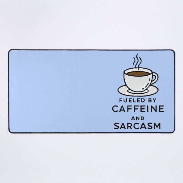 Item preview, ☕ Fueled by Caffeine & Sarcasm designed and sold by TSQ.