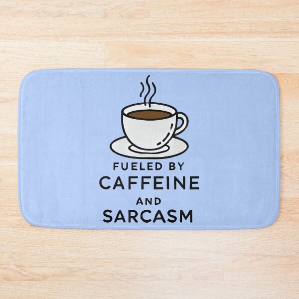 Item preview, ☕ Fueled by Caffeine & Sarcasm designed and sold by TSQ.