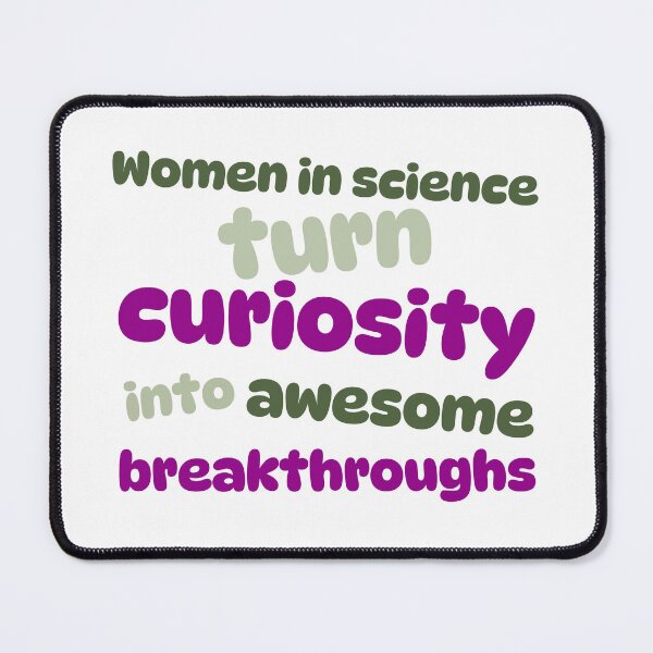 Item preview, Women in science turn curiosity into awesome breakthroughts designed and sold by MySciPic.