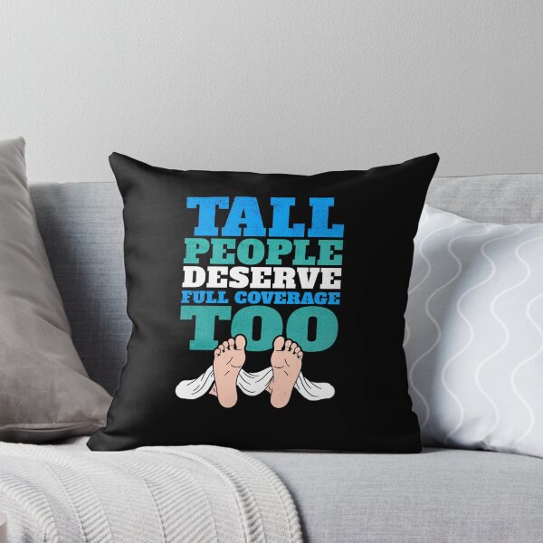 Item preview, Tall People Deserve Full Coverage Too designed and sold by AnAzArt.