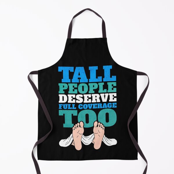 Item preview, Tall People Deserve Full Coverage Too designed and sold by AnAzArt.
