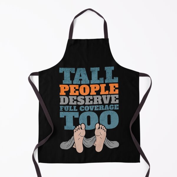 Item preview, Tall People Deserve Full Coverage Too designed and sold by AnAzArt.